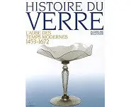 Histoire du verre : les Temps modernes