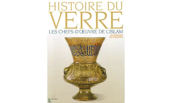 Histoire du Verre : les chefs d'oeuvre d